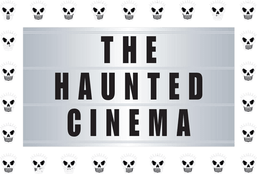 The Haunted Cinema