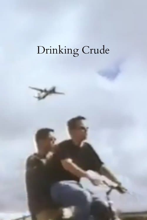 Drinking Crude poster