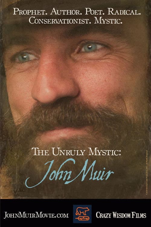 The Unruly Mystic: John Muir poster