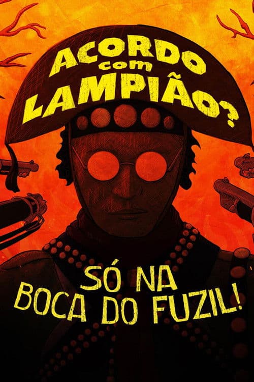 Acordo com Lampião? Só na Boca do Fuzil! poster