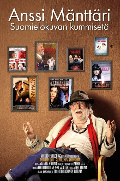Anssi Mänttäri – Suomielokuvan kummisetä poster