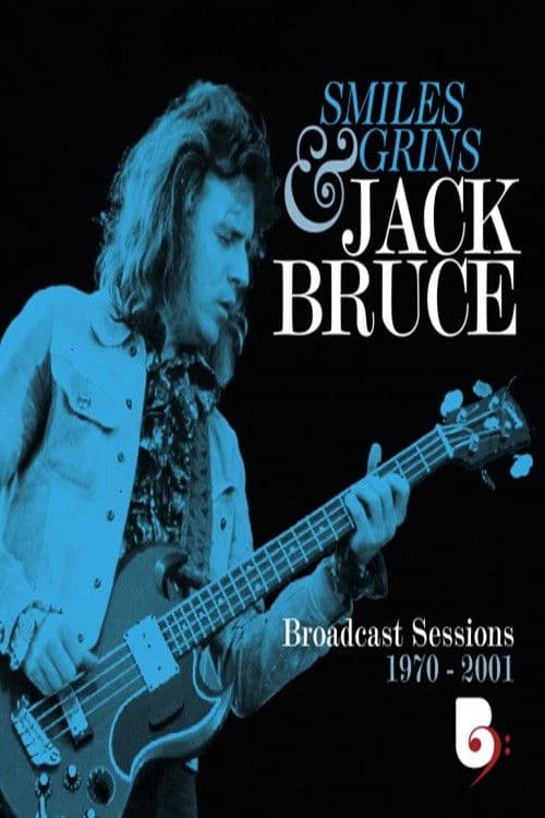 Jack Bruce - Smiles And Grins (Broadcast Sessions 1970-2001) poster