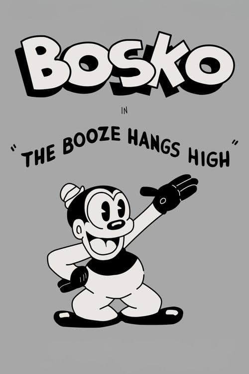 The Booze Hangs High poster