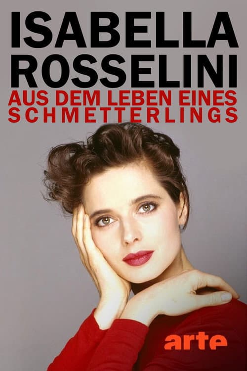 Isabella Rossellini - Aus dem Leben eines Schmetterlings poster