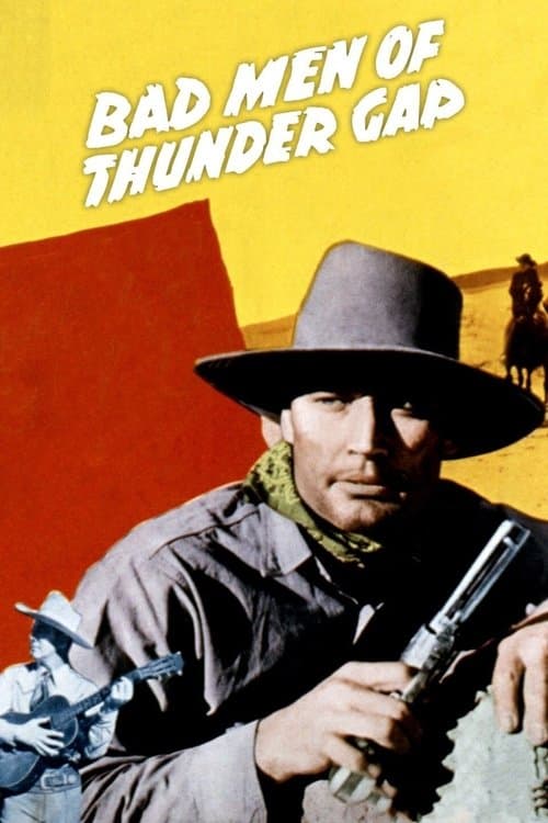 Bad Men of Thunder Gap poster