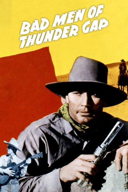 Bad Men of Thunder Gap poster