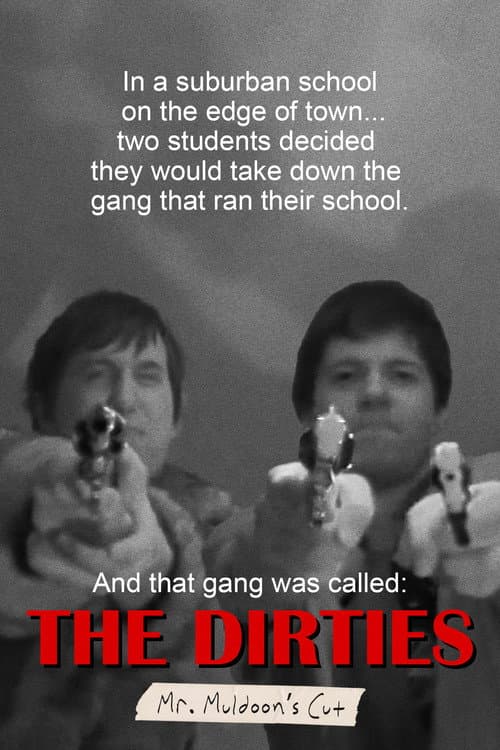 The Dirties - Mr. Muldoon's Cut poster