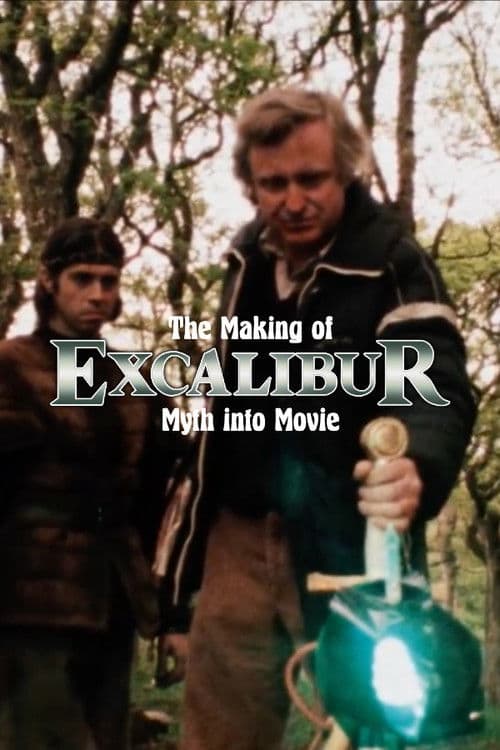 The Making of Excalibur: Myth into Movie poster