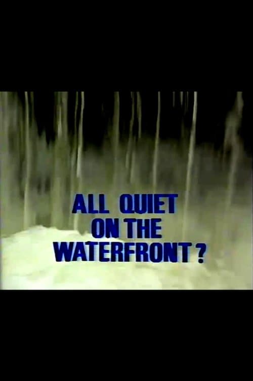 All Quiet on the Waterfront? poster