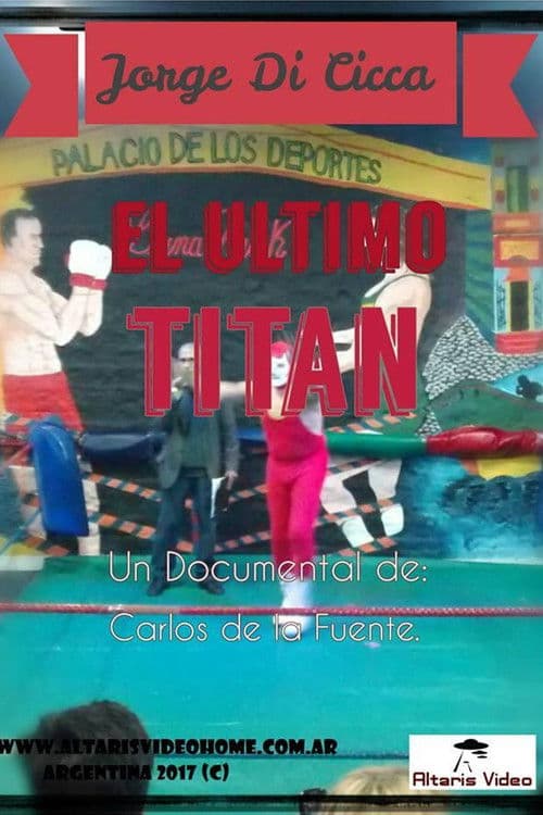 El último titán. Jorge Di Cicca poster