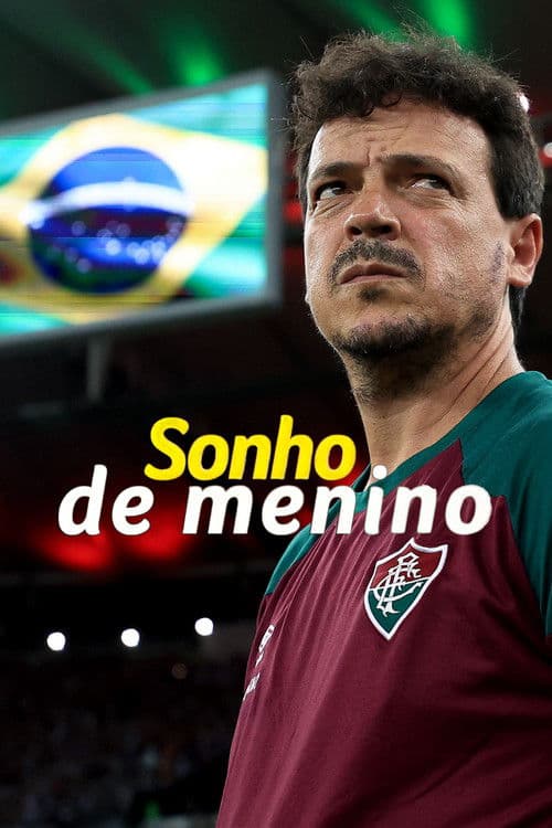 Sonho de Menino, com Fernando Diniz poster