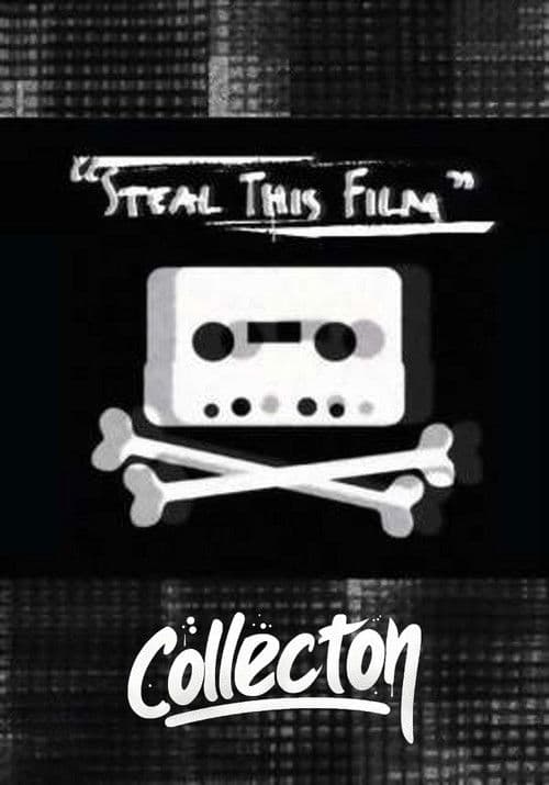 Steal This Film Collection