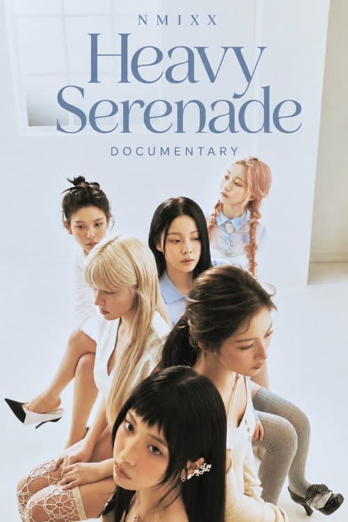 NMIXX: Heavy Serenade Documentary poster