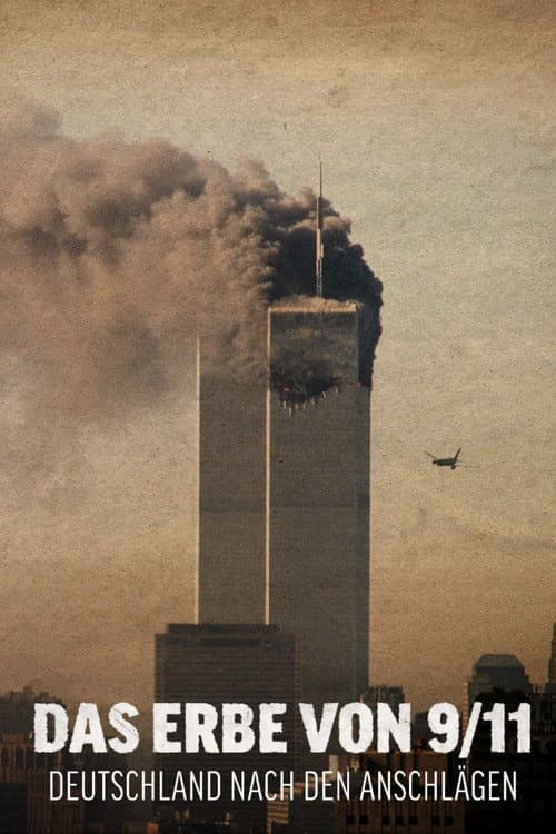 Das Erbe von 9/11 – Deutschland nach den Anschlägen poster