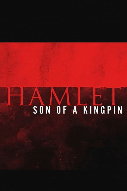 Hamlet: Son of a Kingpin poster
