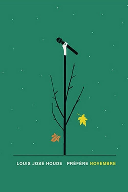 Louis Jose Houde : Préfère novembre poster