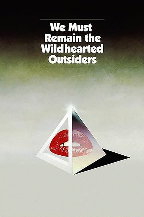 We Must Remain the Wildhearted Outsiders poster