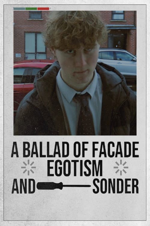 A Ballad Of Facade, Egotism, And, Sonder poster