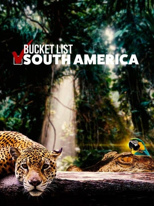 Bucket List: South America poster