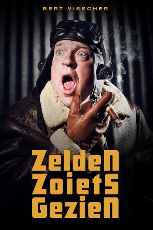 Bert Visscher: Zelden Zoiets Gezien poster