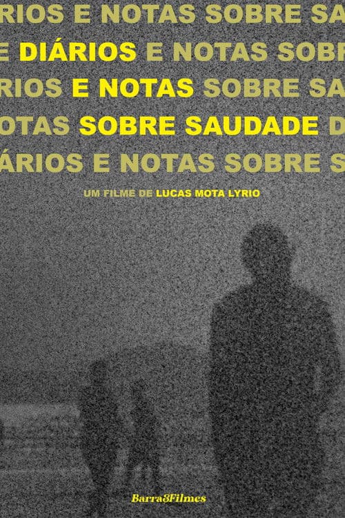 Diários e Notas sobre Saudade poster