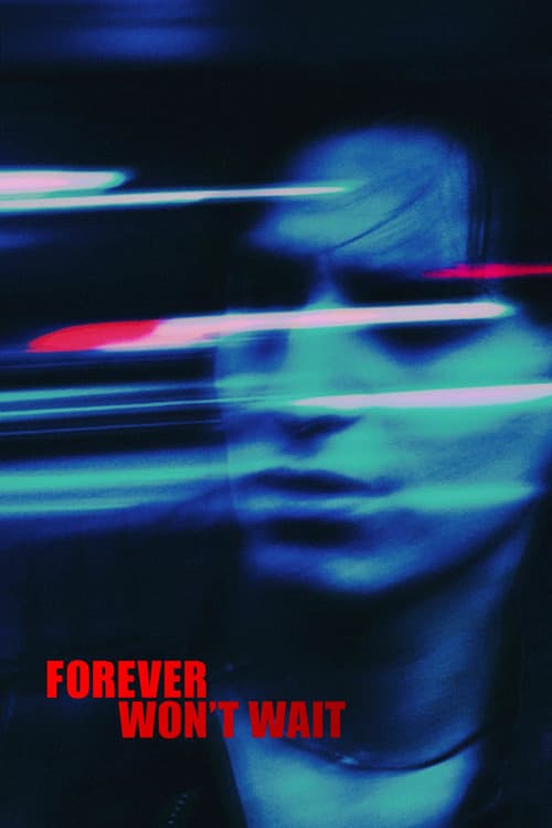 Forever Won't Wait poster