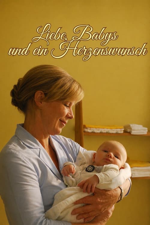 Liebe, Babys und ein Herzenswunsch poster