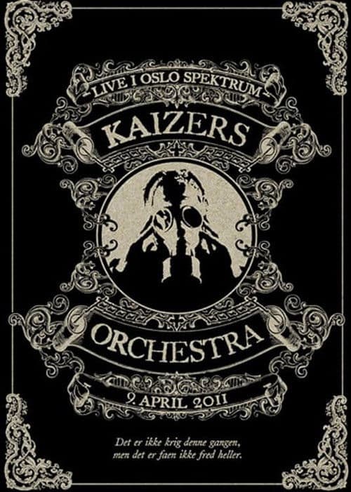 Kaizers Orchestra - Live i Oslo Spektrum poster