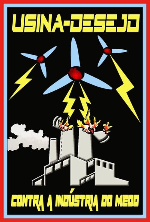 Usina-Desejo Contra a Indústria do Medo poster
