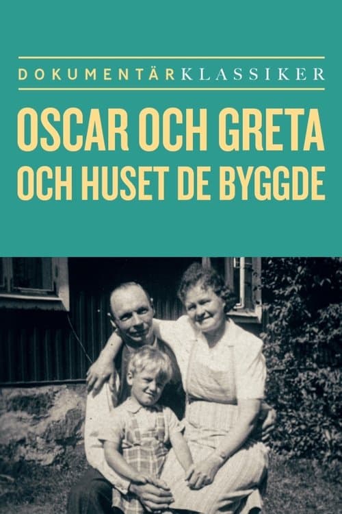 Oscar och Greta och huset de byggde poster