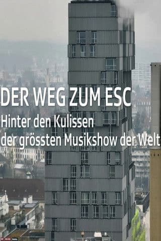 Der Weg zum ESC 2025 – Hinter den Kulissen der grössten Musikshow der Welt poster