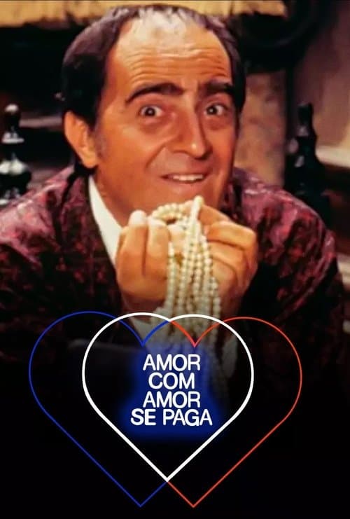 Amor com Amor Se Paga poster