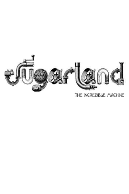 Sugarland: The Incredible Machine poster