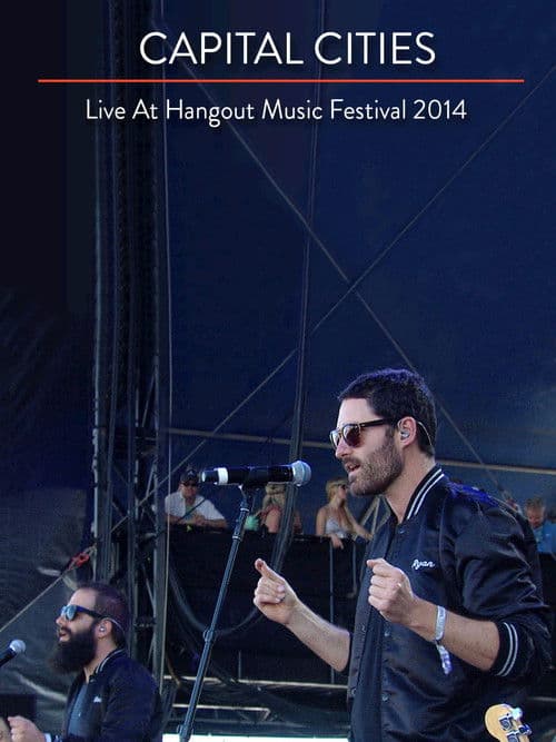 Capital Cities: Live at The Hangout Festival poster