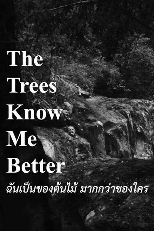 The Trees Know Me Better poster