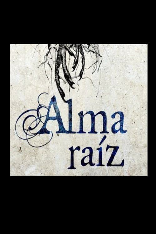 Alma raíz poster
