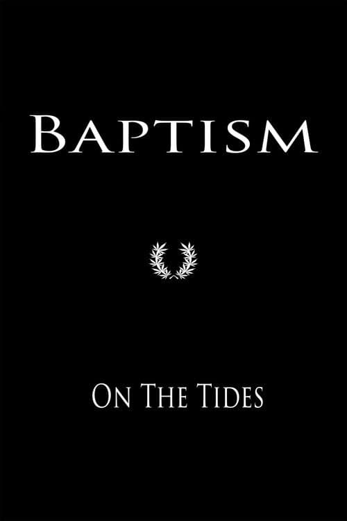 Baptism On The Tides poster