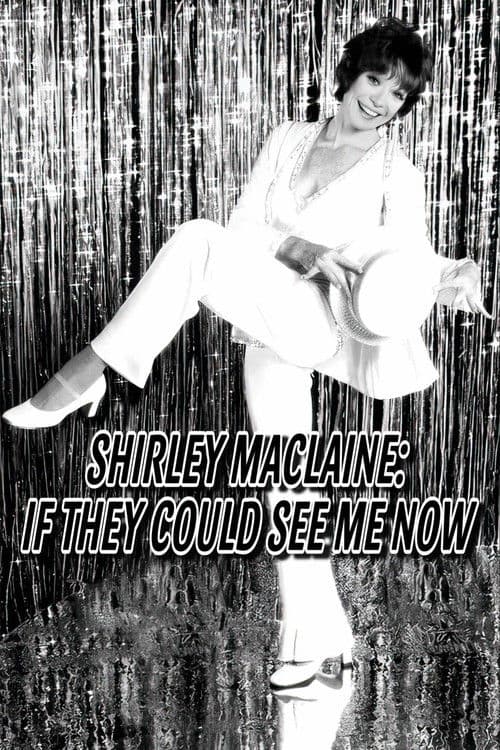 Shirley MacLaine: If They Could See Me Now poster