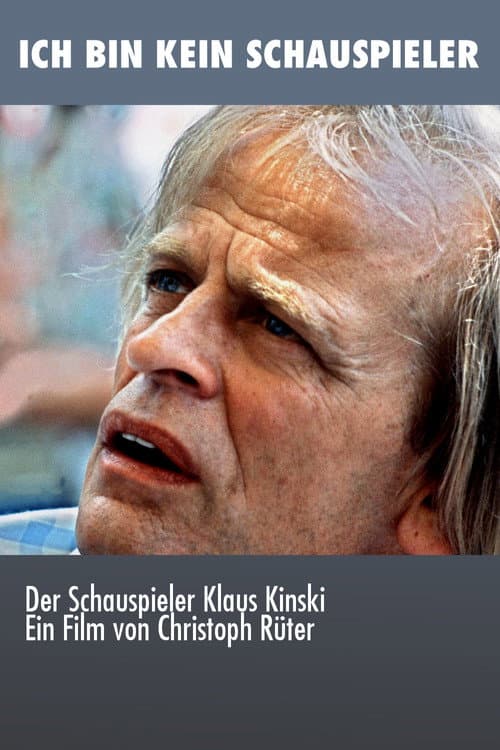 Klaus Kinski: I'm not an actor poster