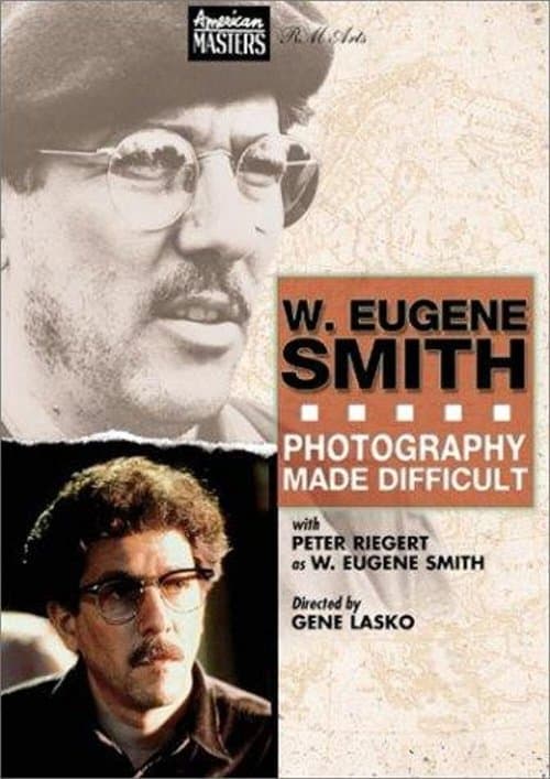 W. Eugene Smith: Photography Made Difficult poster