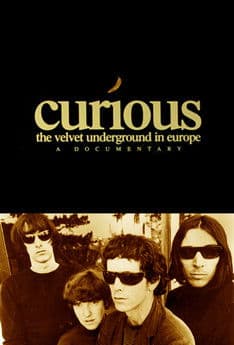 Curious: The Velvet Underground in Europe poster