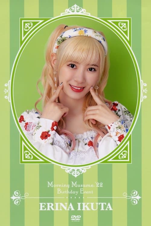 Morning Musume.'22 Ikuta Erina Birthday Event poster