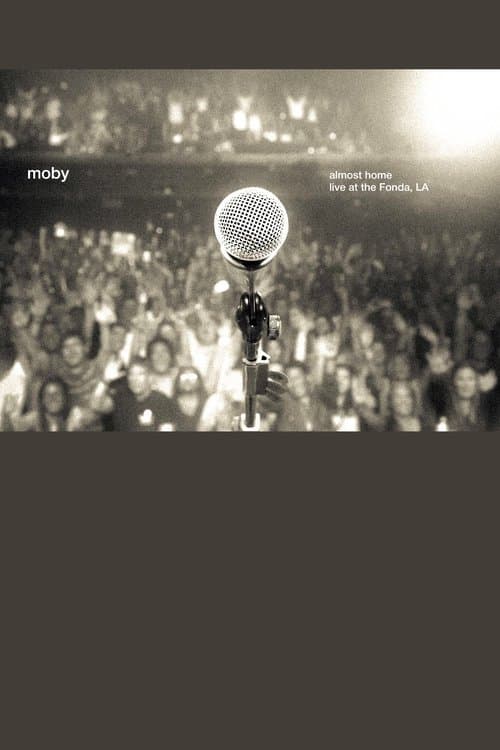 Moby: Almost Home - Live at the Fonda, LA poster