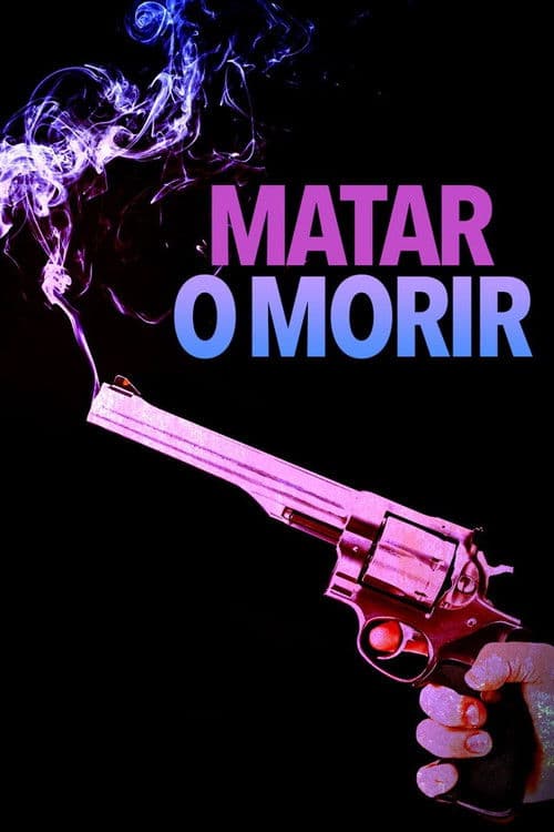 Matar o morir poster