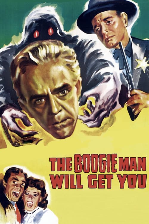 The Boogie Man Will Get You poster