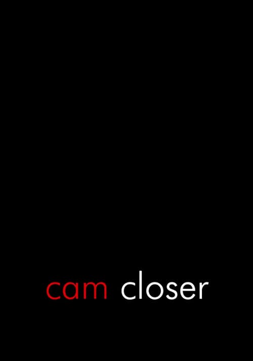 Cam Closer poster