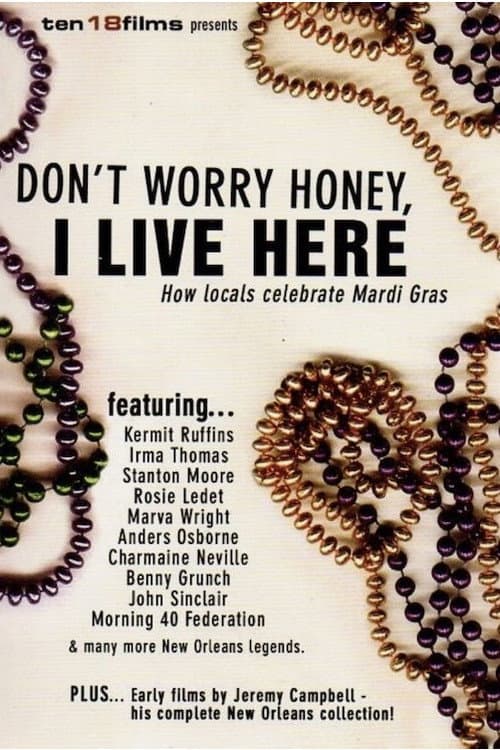 Don't Worry Honey, I Live Here: How Locals Celebrate Mardi Gras poster