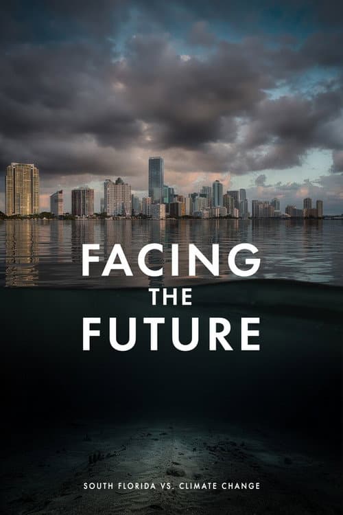 Facing the Future: South Florida vs. Climate Change poster