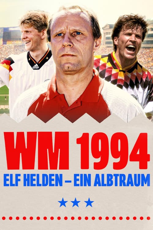 1994 World Cup – Eleven Heroes, One Nightmare poster