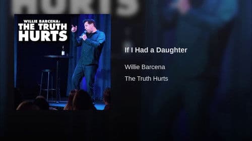 Willie Barcena: The Truth Hurts poster